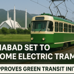 Islamabad Set to Welcome Electric Trams: CDA Approves Green Transit Initiative